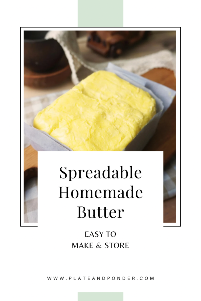 Easy spreadable homemade butter